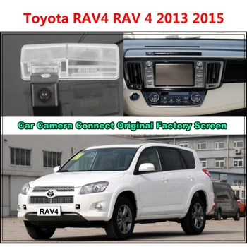 За Toyota RAV4 РАВ 4 2013 2015 Автомобилна камера Подключила Оригинален Экранный монитор и резервната камера за обратно виждане Оригинален автомобилен екран